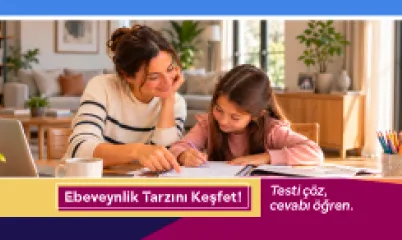 Ebeveynlik Tarzınızı Keşfedin!